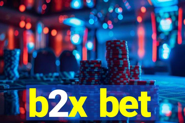 b2x bet